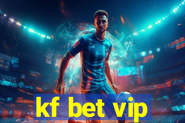 kf bet vip